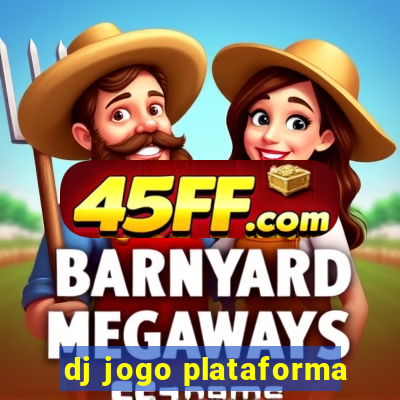 dj jogo plataforma